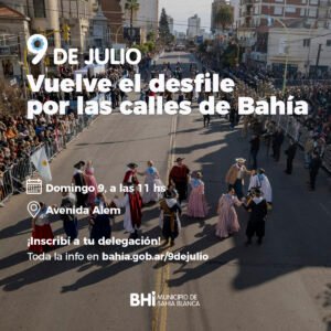 El Municipio invita a instituciones a participar del desfile del 9 de julio en Avenida Alem. Inscripción online hasta el 3 de julio en www.bahia.gob.ar/9dejulio. Se contemplan categorías: delegaciones a pie