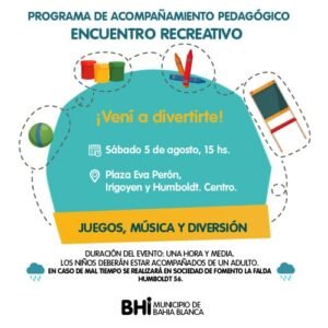 El Programa de Acompañamiento Pedagógico organiza encuentros recreativos gratuitos con juegos y música en diferentes puntos de la ciudad: Polideportivo Norte y Plaza Eva Perón el sábado; Sociedad de Fomento 17 de Mayo y Plaza Ejército Argentino el domingo. Actividades para niñas y niños acompañados por adultos.