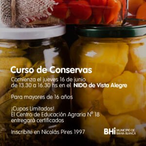 Comienza curso de conservas en NIDO Vista Alegre para mayores de 16 años. Clases jueves de 13:30 a 16:30. Inscripciones personales en Nicolás Pirez 1997. Certificación oficial. Cupos limitados.