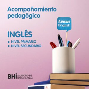 La municipalidad ofrece talleres gratuitos de acompañamiento pedagógico en inglés para estudiantes de primaria (a partir de 4° año) y secundaria en 6 sedes barriales con horarios específicos según nivel educativo.