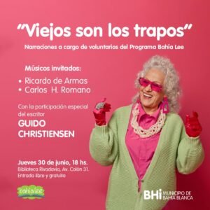 El programa Bahía Lee presenta la obra 'Viejos son los trapos' mañana a las 18 en la Biblioteca Rivadavia. Una propuesta artística que reúne cuentos