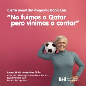 Se realizará el cierre anual del Programa Bahía Lee el lunes a las 15 hs en el Centro de Jubilados y Pensionados de Villa Rosas (Nueva Provincia 2319). Entrada libre y gratuita.