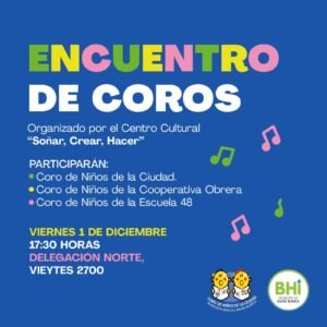 Encuentros culturales gratuitos en Bahía Blanca: presentación de coros infantiles en Delegación Norte