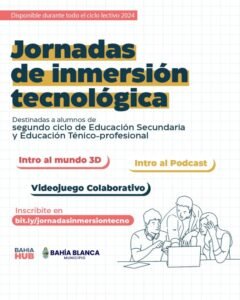 Bahía Hub ofrece jornadas tecnológicas para estudiantes secundarios con temáticas de innovación y comunicación.