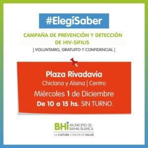 La campaña #ElegíSaber realizará jornadas de prevención y detección de HIV y sífilis en diferentes plazas y centros de salud de Bahía Blanca. Se ofrecen tests rápidos sin turno previo