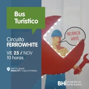 El Bus Turístico ofrece un recorrido gratuito y guiado a Ferrowhite museo taller el viernes a las 10:00 desde Alsina 37. Inscripción previa requerida.