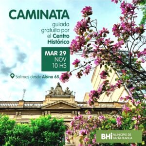 Se realizará una caminata guiada gratuita por el Centro Histórico de Bahía Blanca