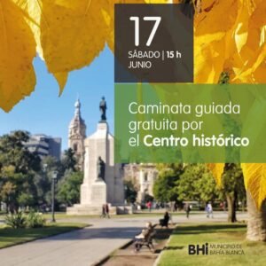 Se realizará una caminata guiada gratuita por el centro histórico de Bahía Blanca el sábado a las 15 hs. Requiere inscripción previa con cupos limitados.