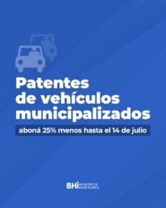 Se prorrogó hasta el viernes 14 de julio el vencimiento de la cuota 1 o pago anual de patentes de vehículos municipalizados (años 2001-2012). Descuento del 25% disponible. Trámite online en www.bahia.gob.ar/gestiontributaria/ o presencial.