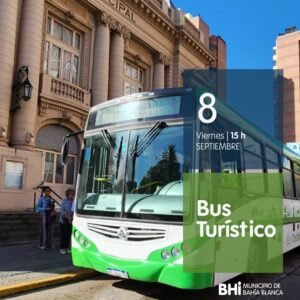 El Bus Turístico ofrece recorridos gratuitos los viernes (museos e Ingeniero White) y domingos (teatros históricos de la ciudad). Salidas desde Teatro Municipal. Inscripción por WhatsApp.