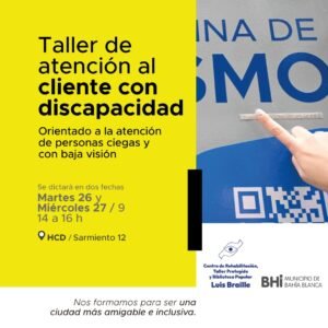 La Dirección de Turismo y Acción Social ofrecen un taller gratuito de atención al cliente con discapacidad (ceguera y baja visión) dictado por Centro Luis Braille. Para conserjes