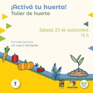 Fin de semana cultural en Bahía Blanca con tres propuestas: taller gratuito de huerta (sábado 23 en Museo de Ciencias)