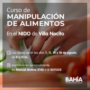 Se dictará curso de manipulación de alimentos en el NIDO de Villa Nocito a partir del 7 de agosto. Cuatro jornadas de capacitación orientadas a quienes trabajen o deseen trabajar en comercio gastronómico.