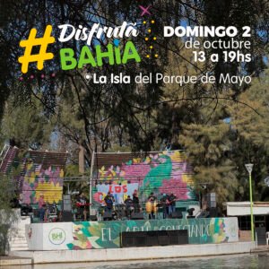 Nueva edición del Disfrutá Bahía el domingo en la Isla del Parque de Mayo (13 a 19 h) con feria de emprendedores locales