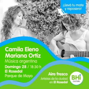 El ciclo Aire Fresco continúa este domingo 18:30 en el Rosedal con un concierto de música argentina a cargo de Camila Eleno y Mariana Ortiz