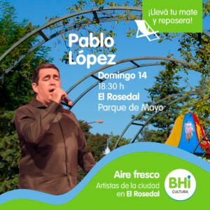 Se inicia el ciclo musical Aire Fresco con presentación de Pablo López el domingo a las 18:30 en el Rosedal del Parque de Mayo. Músicos locales se presentarán durante febrero con entrada libre y gratuita.