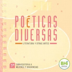 El Instituto Cultural convoca a escritoras y artistas mujeres y disidencias para participar en Poéticas Diversas 2023. Se seleccionarán 6 dúos que realizarán presentaciones en vivo en la Sala Payró del Teatro Municipal. Inscripción abierta hasta el 8 de mayo.