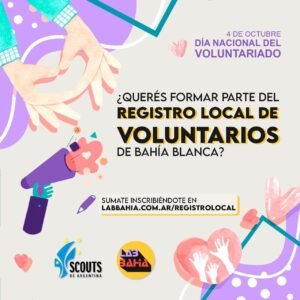 LAB Bahía y Scouts Argentina lanzan convocatoria para el Registro Local de Voluntarios y Voluntarias. Las personas interesadas pueden inscribirse en www.labbahia.com.ar/registrolocal/ sin necesidad de experiencia previa