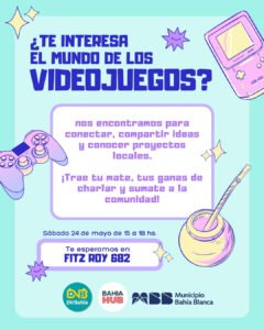 Encuentro gratuito sobre videojuegos y proyectos locales en Bahía Hub.