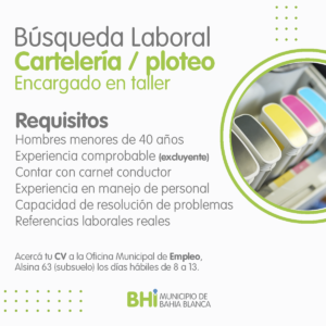 La Dirección de Empleo convoca a encargado en taller para tareas de cartelería y ploteo. Se requiere experiencia comprobable